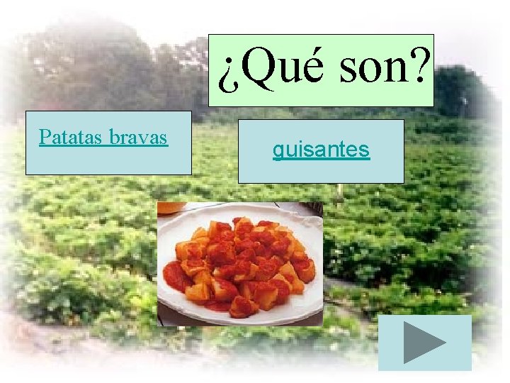 ¿Qué son? Patatas bravas guisantes 