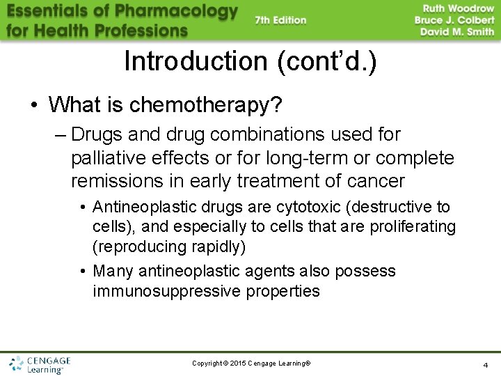 Introduction (cont’d. ) • What is chemotherapy? – Drugs and drug combinations used for