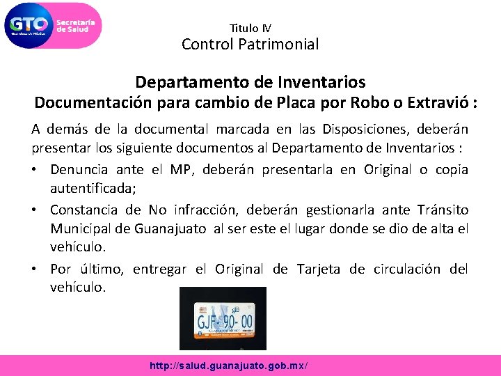 Titulo IV Control Patrimonial Departamento de Inventarios Documentación para cambio de Placa por Robo