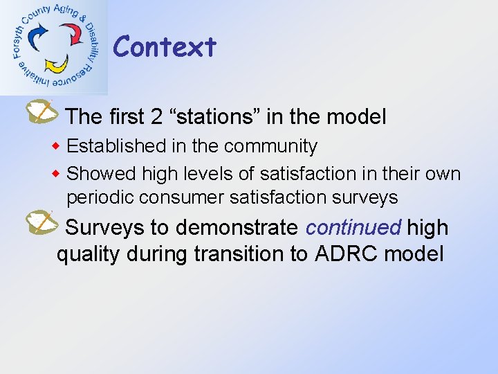 Context The first 2 “stations” in the model w Established in the community w