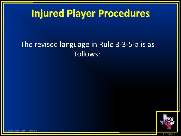 Injured Player Procedures The revised language in Rule 3 -3 -5 -a is as