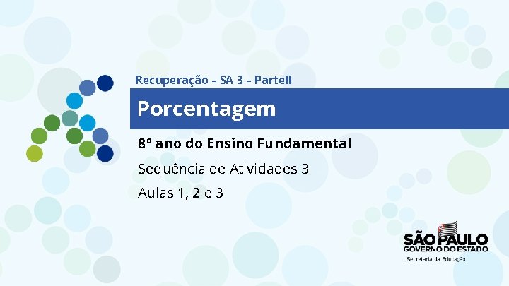 Recuperação – SA 3 – Parte. II Porcentagem 8º ano do Ensino Fundamental Sequência Recuperação – SA 3 – Parte. II Porcentagem 8º ano do Ensino Fundamental Sequência