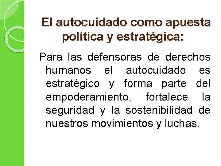 El autocuidado como apuesta política y estratégica: Para las defensoras de derechos humanos el