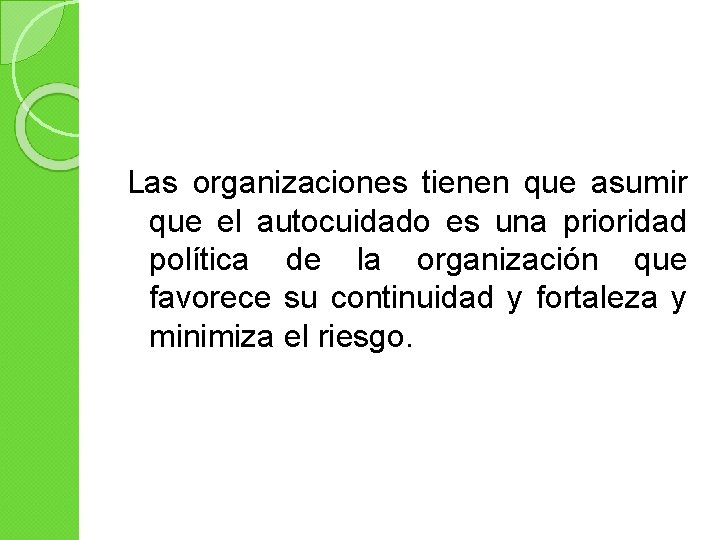 Las organizaciones tienen que asumir que el autocuidado es una prioridad política de la