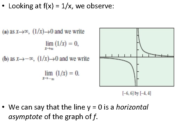  • Looking at f(x) = 1/x, we observe: • We can say that