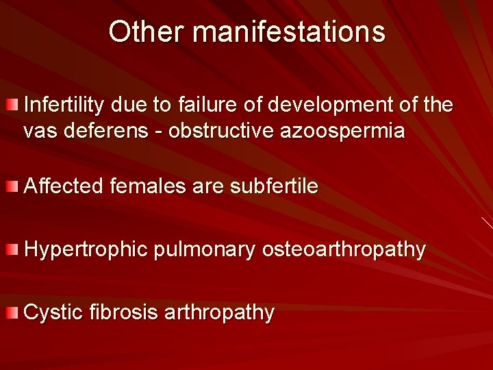 Other manifestations Infertility due to failure of development of the vas deferens - obstructive