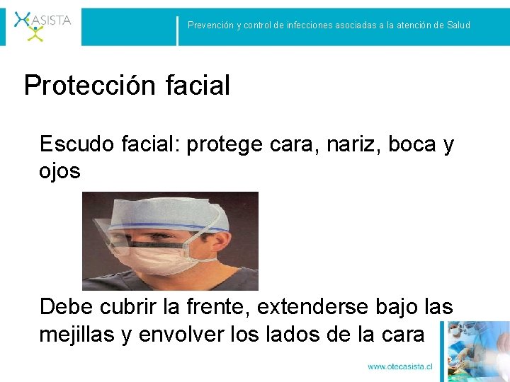 Prevención y control de infecciones asociadas a la atención de Salud Protección facial Escudo