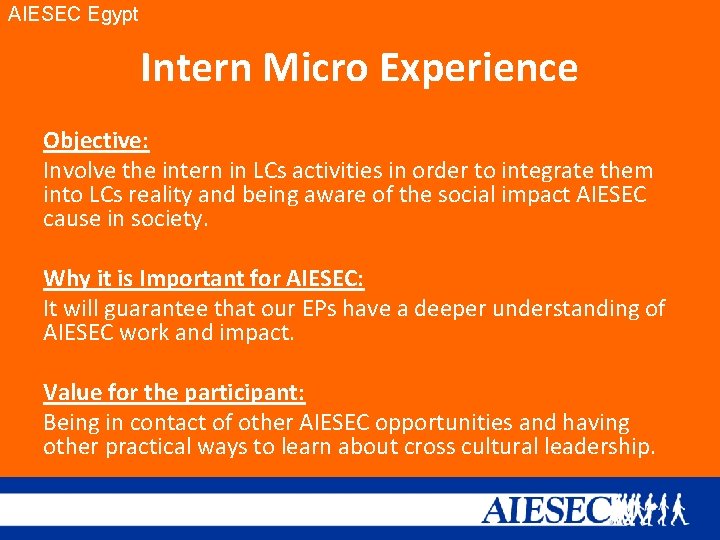 AIESEC Egypt Intern Micro Experience Objective: Involve the intern in LCs activities in order