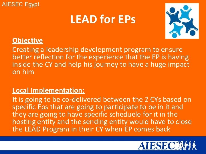 AIESEC Egypt LEAD for EPs Objective Creating a leadership development program to ensure better