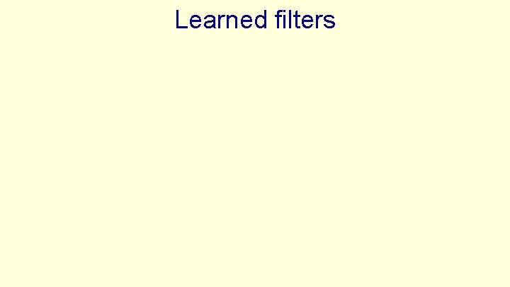Learned filters 