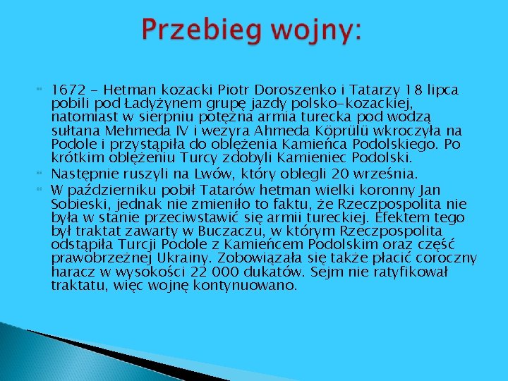  1672 - Hetman kozacki Piotr Doroszenko i Tatarzy 18 lipca pobili pod Ładyżynem