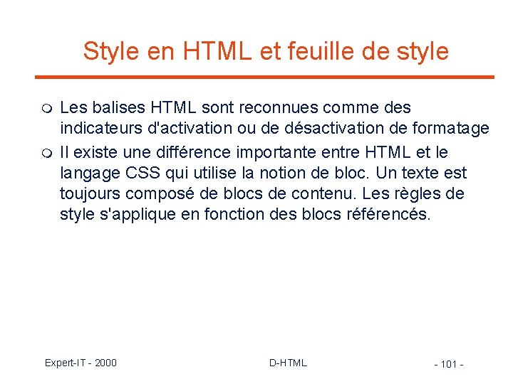 Style en HTML et feuille de style m m Les balises HTML sont reconnues