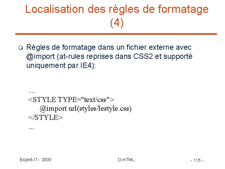 Localisation des règles de formatage (4) m Règles de formatage dans un fichier externe