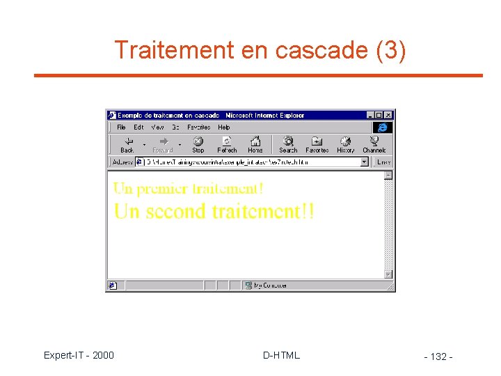 Traitement en cascade (3) Expert-IT - 2000 D-HTML - 132 - 