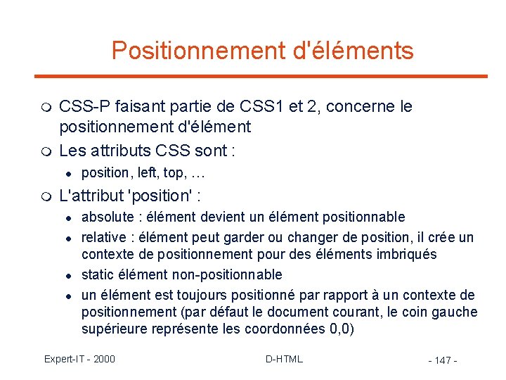 Positionnement d'éléments m m CSS-P faisant partie de CSS 1 et 2, concerne le