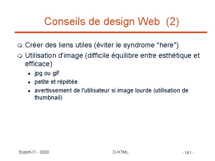 Conseils de design Web (2) m m Créer des liens utiles (éviter le syndrome