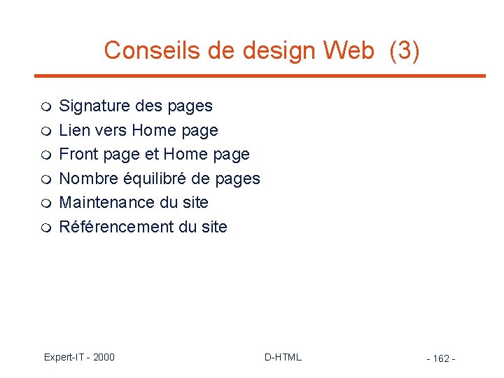 Conseils de design Web (3) m m m Signature des pages Lien vers Home