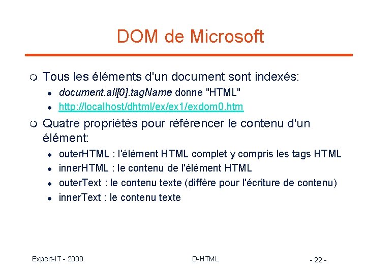 DOM de Microsoft m Tous les éléments d'un document sont indexés: l l m