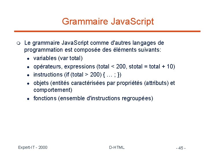 Grammaire Java. Script m Le grammaire Java. Script comme d'autres langages de programmation est