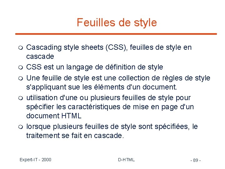Feuilles de style m m m Cascading style sheets (CSS), feuilles de style en