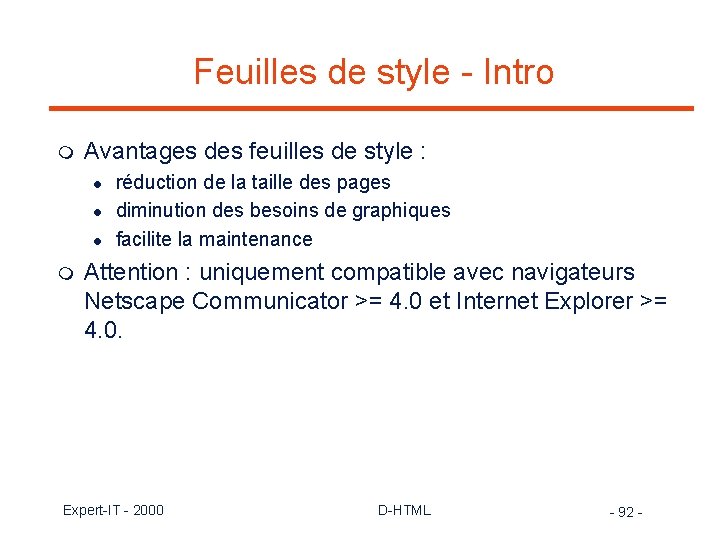 Feuilles de style - Intro m Avantages des feuilles de style : l l