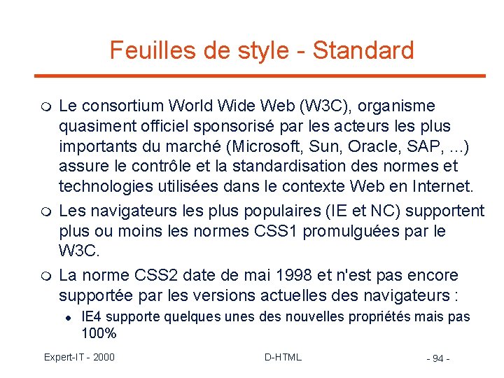 Feuilles de style - Standard m m m Le consortium World Wide Web (W