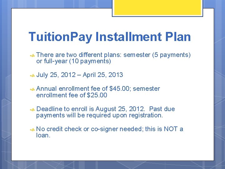 Tuition. Pay Installment Plan There are two different plans: semester (5 payments) or full-year