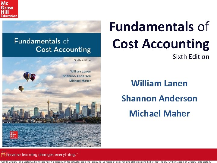 Fundamentals of Cost Accounting Sixth Edition William Lanen Shannon Anderson Michael Maher © 2020