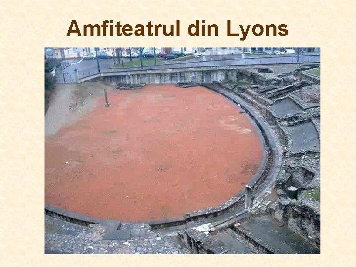 Amfiteatrul din Lyons Amfiteatrul din Lyons