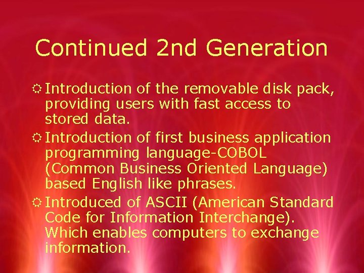 Continued 2 nd Generation R Introduction of the removable disk pack, providing users with