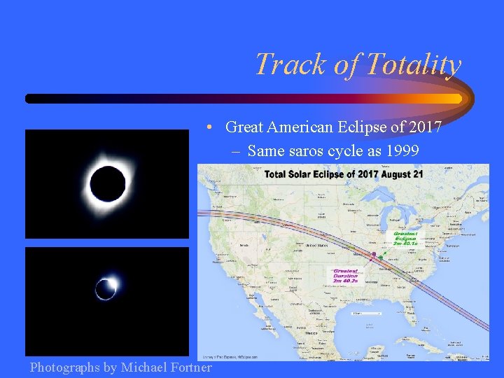 Track of Totality • Great American Eclipse of 2017 – Same saros cycle as