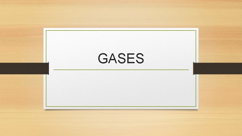 GASES 