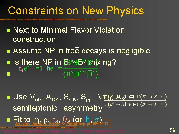 Constraints on New Physics n n n Next to Minimal Flavor Violation construction Assume