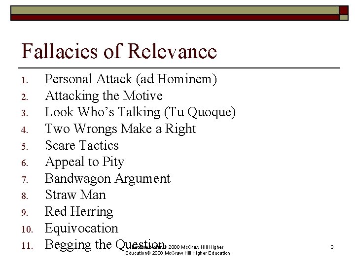 Fallacies of Relevance 1. 2. 3. 4. 5. 6. 7. 8. 9. 10. 11.