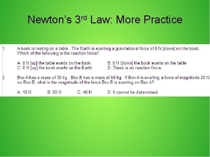 Newton’s 3 rd Law: More Practice 