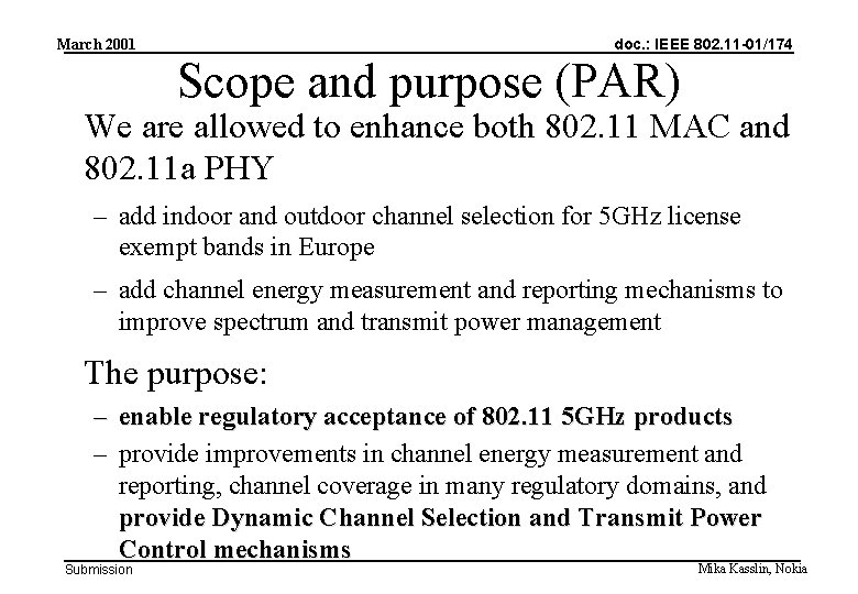 doc. : IEEE 802. 11 -01/174 March 2001 Scope and purpose (PAR) We are