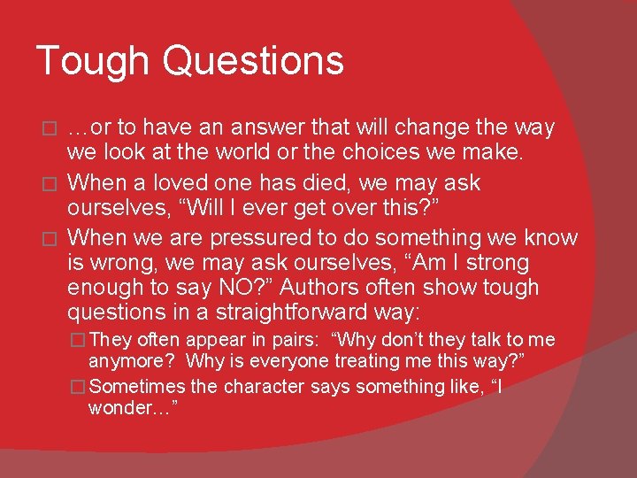 Tough Questions …or to have an answer that will change the way we look