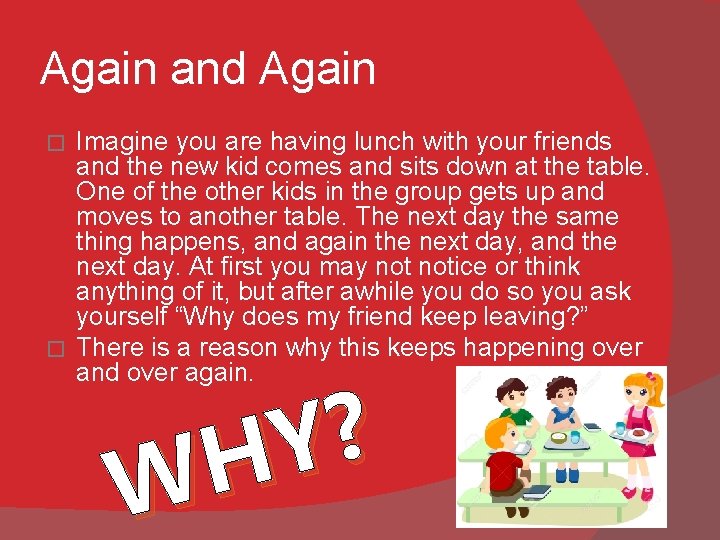 Again and Again Imagine you are having lunch with your friends and the new