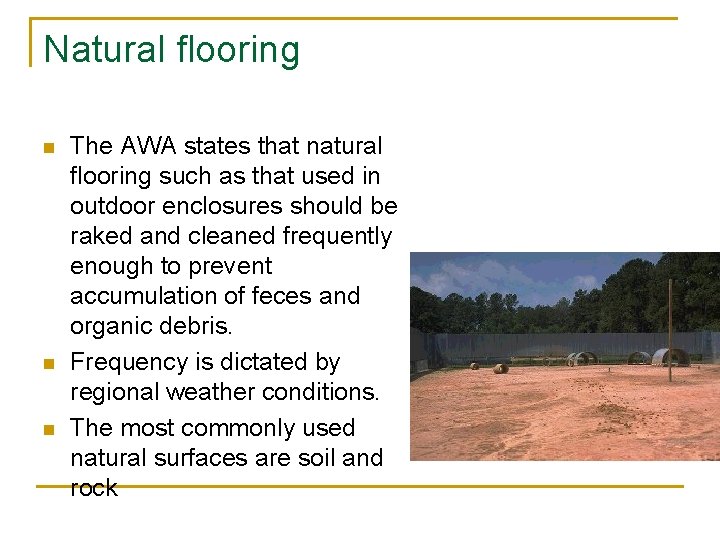 Natural flooring n n n The AWA states that natural flooring such as that