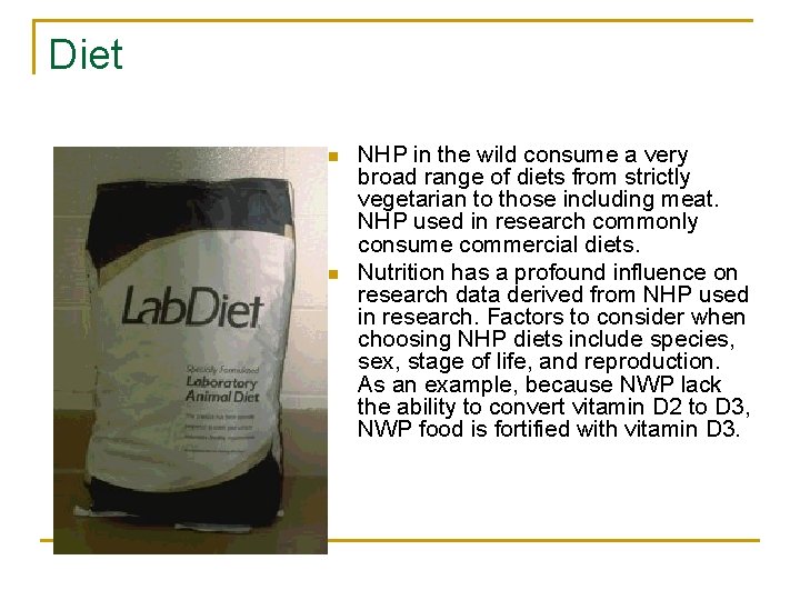 Diet n n NHP in the wild consume a very broad range of diets