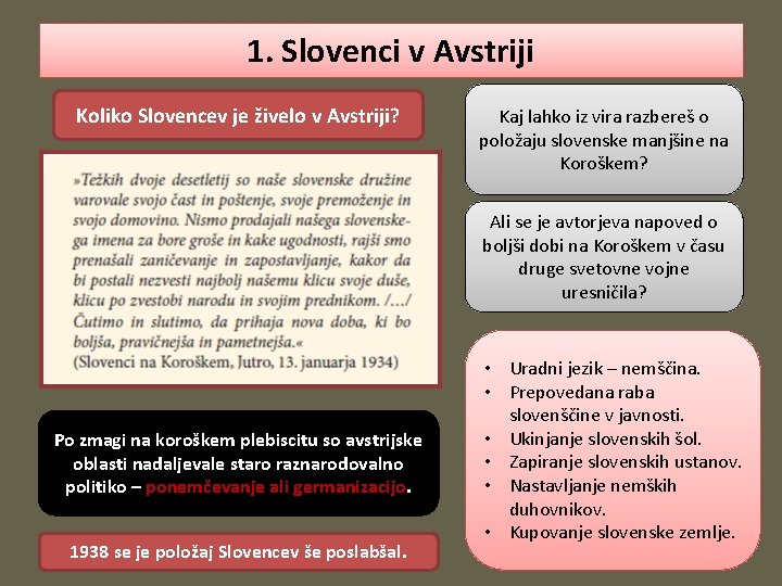 1. Slovenci v Avstriji Koliko Slovencev je živelo v Avstriji? Kaj lahko iz vira