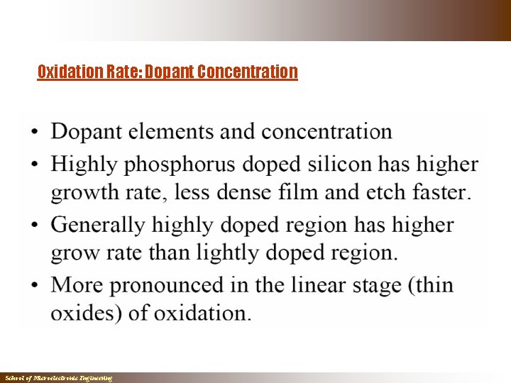 Oxidation Rate: Dopant Concentration School of Microelectronic Engineering Oxidation Rate: Dopant Concentration School of Microelectronic Engineering