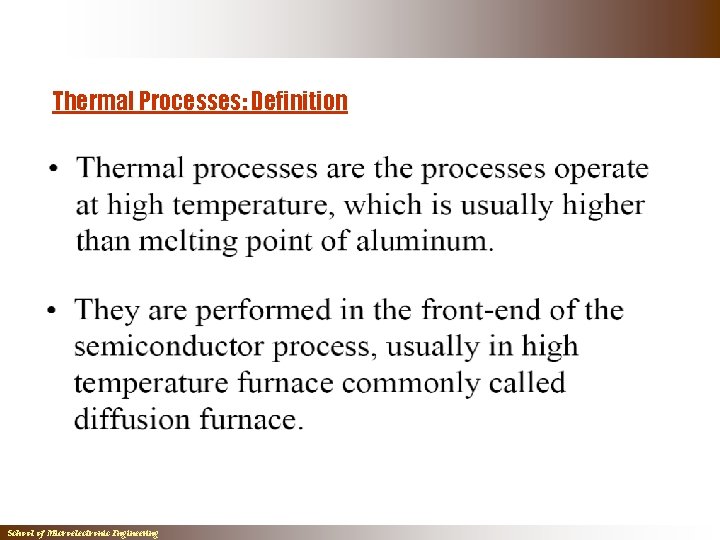 Thermal Processes: Definition School of Microelectronic Engineering Thermal Processes: Definition School of Microelectronic Engineering
