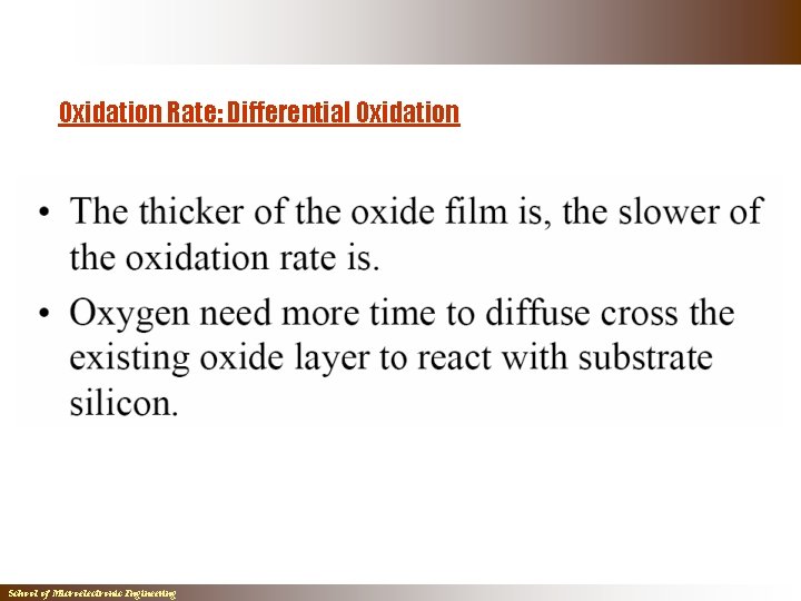 Oxidation Rate: Differential Oxidation School of Microelectronic Engineering Oxidation Rate: Differential Oxidation School of Microelectronic Engineering