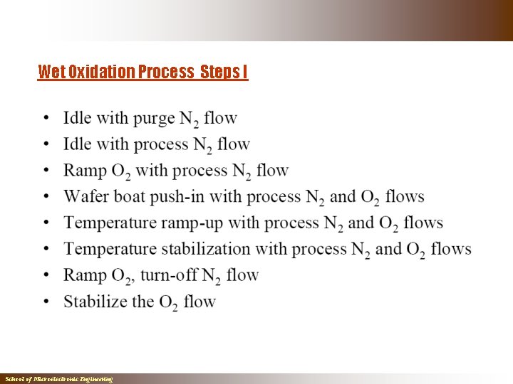 Wet Oxidation Process Steps I School of Microelectronic Engineering Wet Oxidation Process Steps I School of Microelectronic Engineering