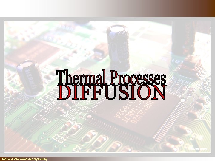 School of Microelectronic Engineering School of Microelectronic Engineering