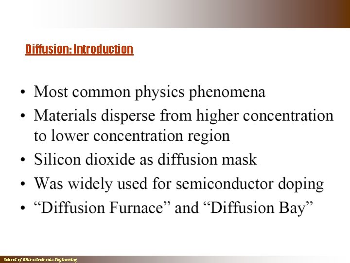 Diffusion: Introduction School of Microelectronic Engineering Diffusion: Introduction School of Microelectronic Engineering
