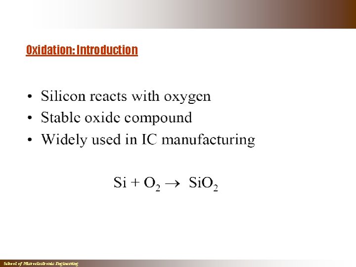 Oxidation: Introduction School of Microelectronic Engineering Oxidation: Introduction School of Microelectronic Engineering