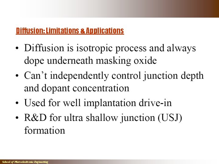Diffusion: Limitations & Applications School of Microelectronic Engineering Diffusion: Limitations & Applications School of Microelectronic Engineering