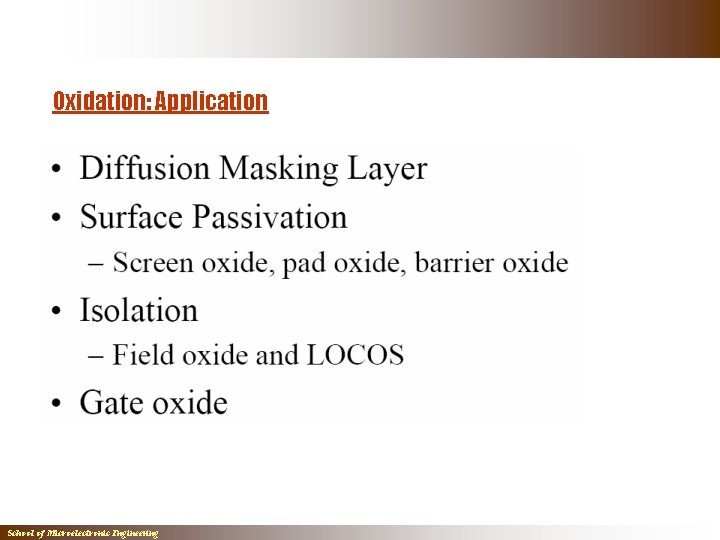 Oxidation: Application School of Microelectronic Engineering Oxidation: Application School of Microelectronic Engineering